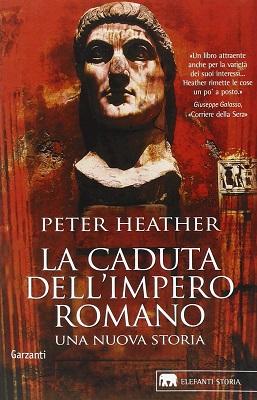 La caduta dell'impero romano. Una nuova storia.
